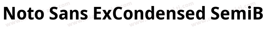 Noto Sans ExCondensed SemiBold字体转换